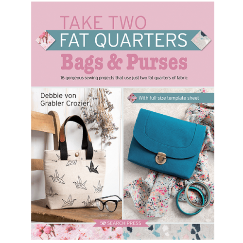 Take-Two Fat Quarters: Bags & Purses
