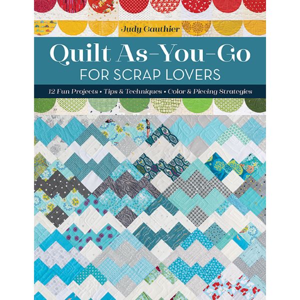 9781644032732 Quilt As You Go for Scrap Lovers