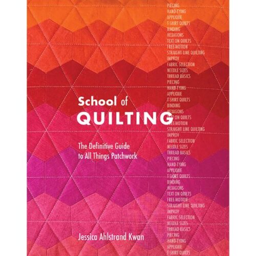 School of Quilting by Jessica Ahlstrand Kwan