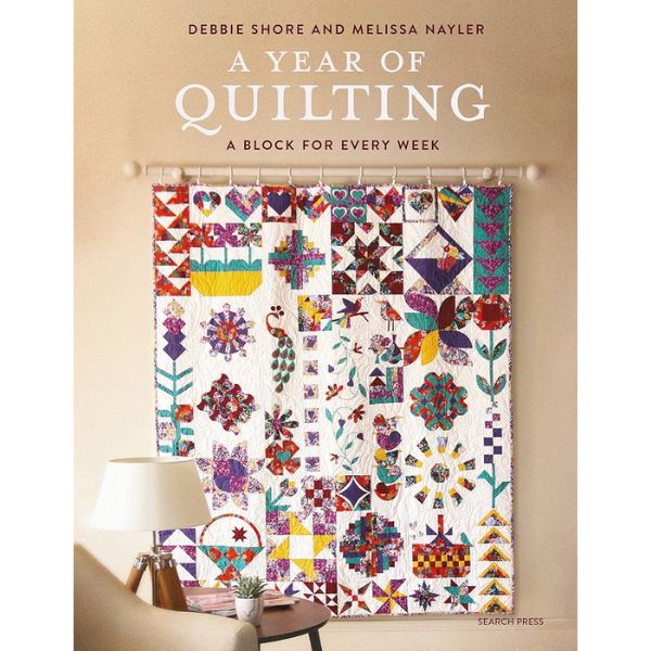 A Year of Quilting by Debbie Shore & Melissa Nayler