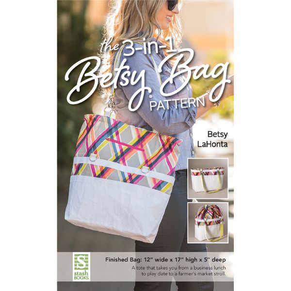 The 3-in-1 Betsy Bag Pattern by Betsy La Honta