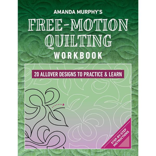 Amanda Murphy's Free-Motion Quilting Workbook