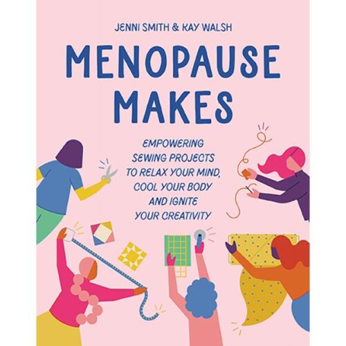 Menopause Makes by Jenni Smith & Kay Walsh