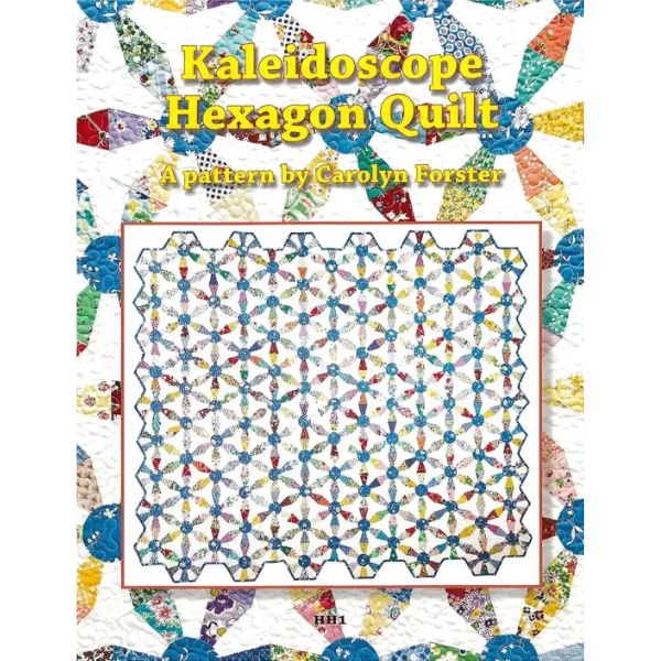 Kaleidoscope Hexagon Quilts Pattern by Carolyn Forster