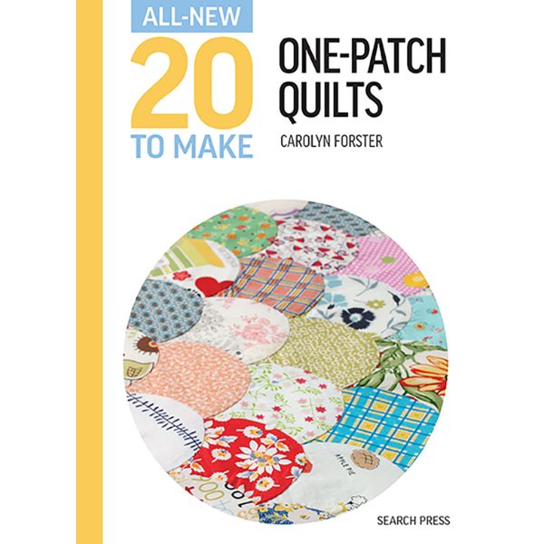 Twenty To Make One-Patch Quilts by Carolyn Forster