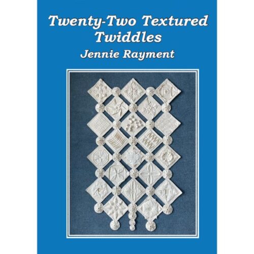 Twenty-Two Textured Twiddles: Jennie Rayment