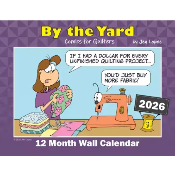 By the Yard® 2026 Wall Calendar for Quilters