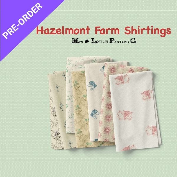 Hazelmont Farm Shirtings by Max and Louise Preorder