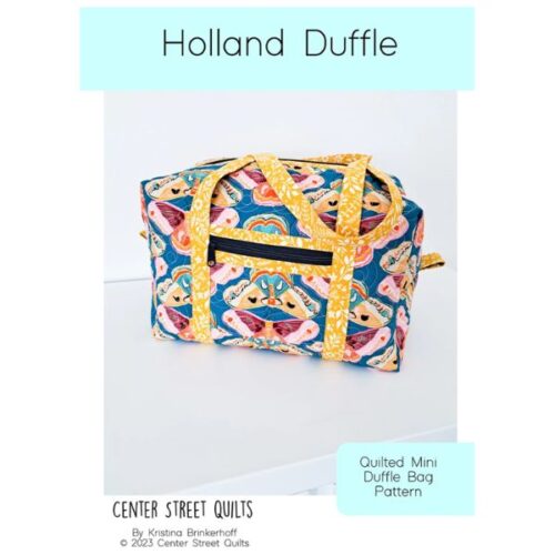 CEN106 Holland Duffle Bag Pattern by Kristina Brinkerhoff of Center Street Quilts