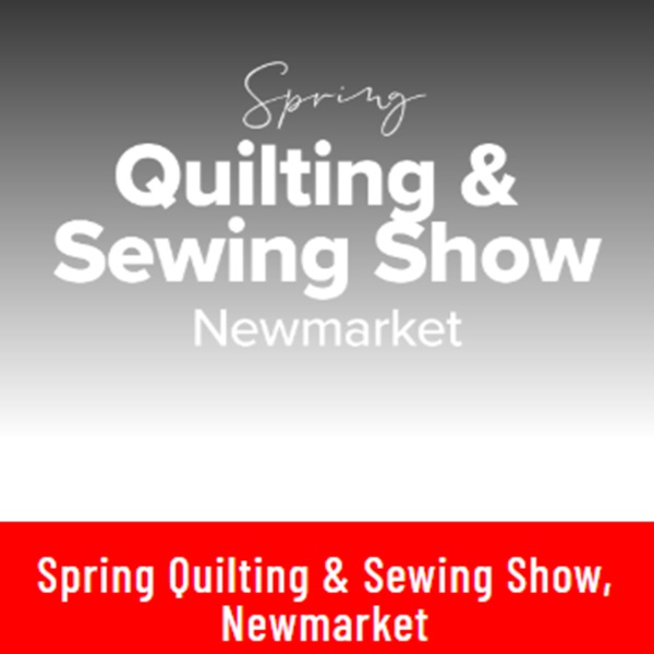 Newmarket Quilt Show