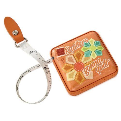 Quilters Gonna Quilt Retractable Tape Measure