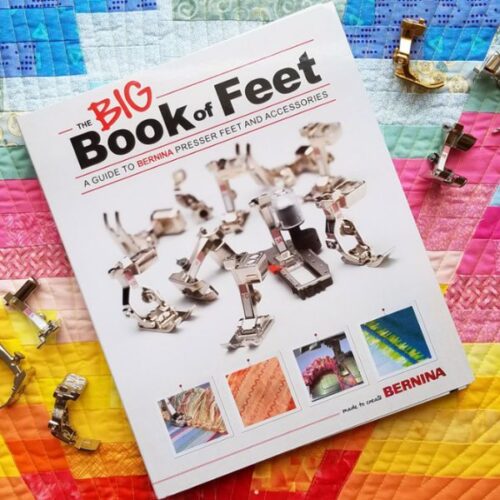 The Bernina Big Book of Presser Feet and Accessories