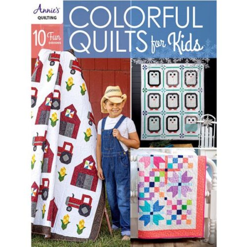 Colorful Quilts for Kids, Annie's Quilting