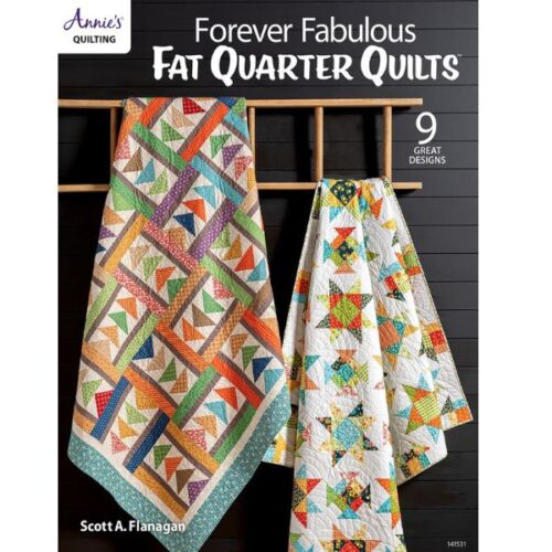 Forever Fabulous Fat Quarter Quilts, Annie's Quilting