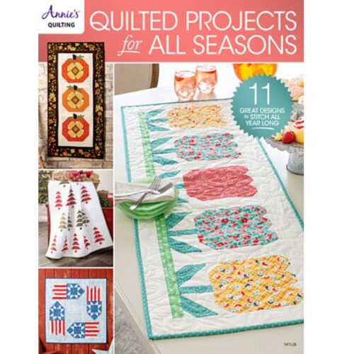 Quilted Projects for all Seasons, Annie's Quilting