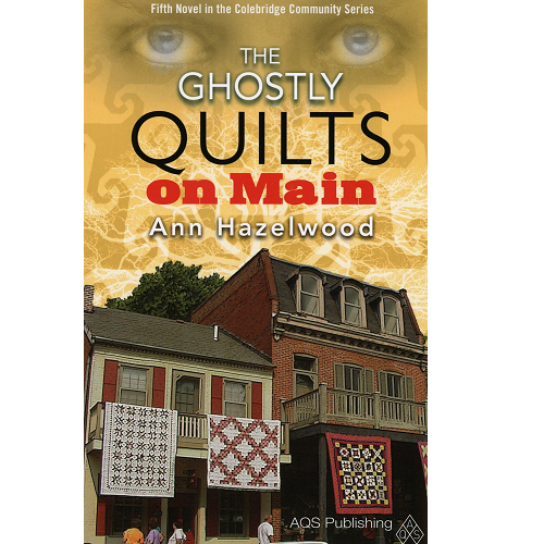 Book 5: Ghostly Quilts On Main - Softcover, Ann Hazelwood