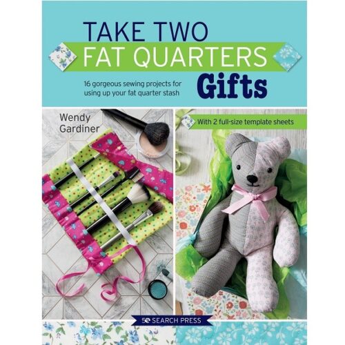 Take Two Fat Quarters Wendy Gardiner