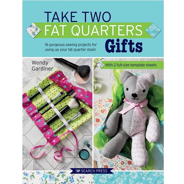Take Two Fat Quarters Wendy Gardiner
