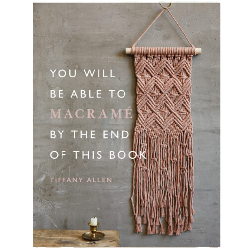 You Will Be Able to Macrame