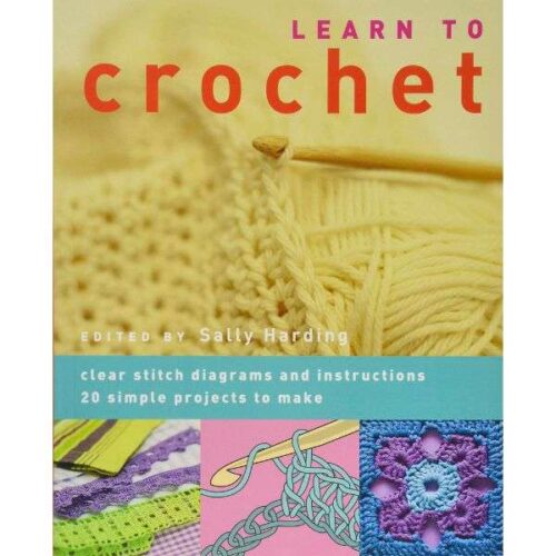 Learn to Crochet by Sally Harding