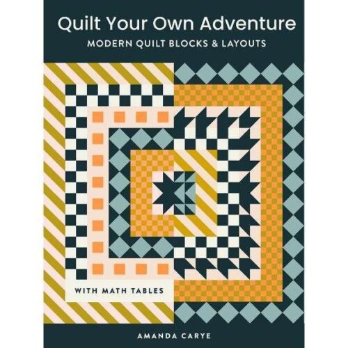 Quilt Your Own Adventure by Amanda Carye